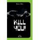 Kill you!     8.95 + 1.95 Royal Mail